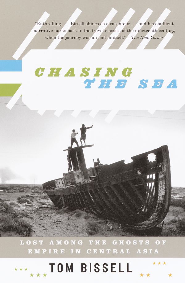 Cover Art for 9780375727542, Chasing The Sea by Tom Bissell