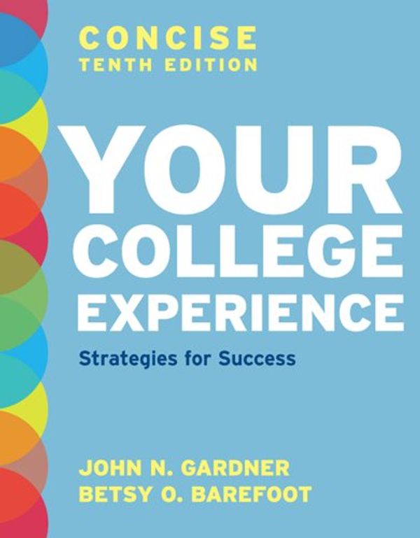 Cover Art for 9781457606311, Your College Experience, Concise Tenth Edition by John N Gardner
