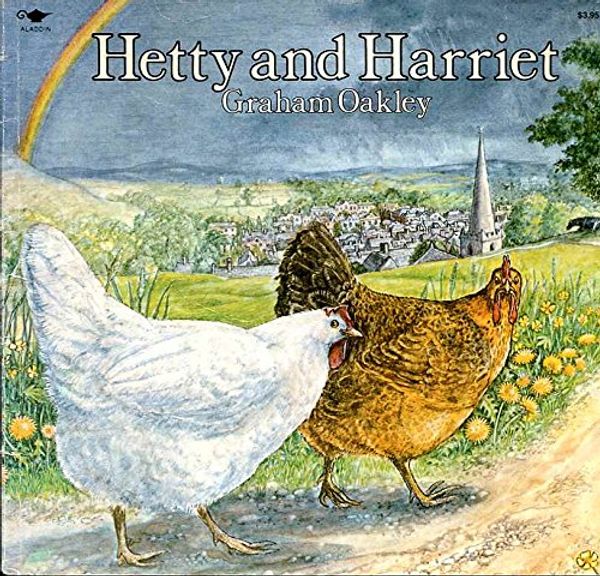 Cover Art for 9780689710612, Hetty and Harriet by Graham Oakley