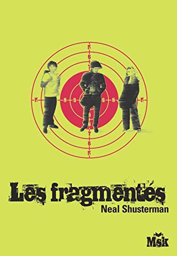 Cover Art for 9782702433911, Les fragmentés (MsK) by Neal Shusterman