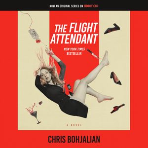 Cover Art for 9780525496113, The Flight Attendant by Chris Bohjalian