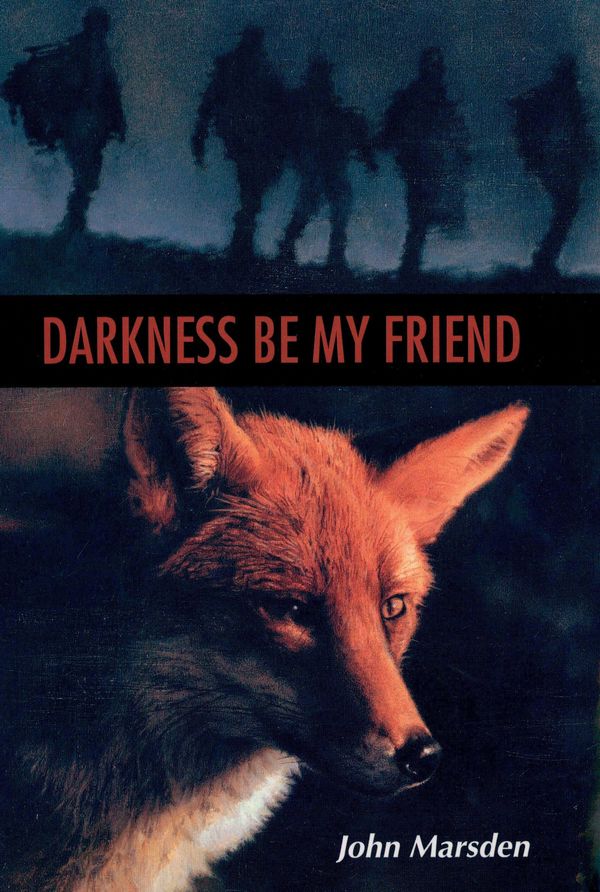 Cover Art for 9780547528489, Darkness, Be My Friend by John Marsden