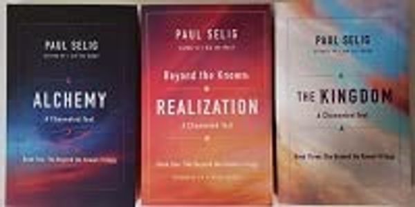 Cover Art for B09FH4MMNC, 3 vol. set Paul Selig: Beyond the Known Trilogy - 1- REALIZATION, 2- ALCHEMY, 3 -The KINGDOM by Paul Selig