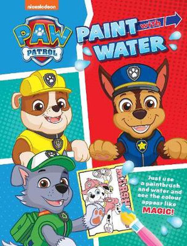 Cover Art for 9780655202707, PAW Patrol Paint with Water by Lake Press