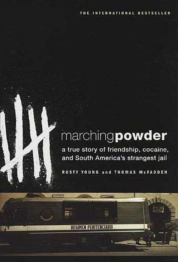 Cover Art for 9780312330347, Marching Powder by Rusty Young