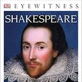 Cover Art for 0790778031855, DK Eyewitness Books: Shakespeare: Explore the Life of History's Most Famous Playwright from His Elizabethan World by Dk