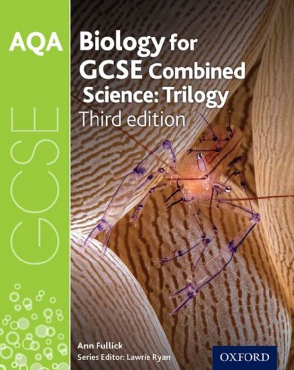 Cover Art for 9780198359265, AQA GCSE Biology for Combined Science (Trilogy) Student Book by 
