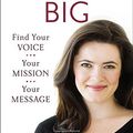 Cover Art for 9781594206078, Playing Big: Find Your Voice, Your Mission, Your Message by Tara Mohr