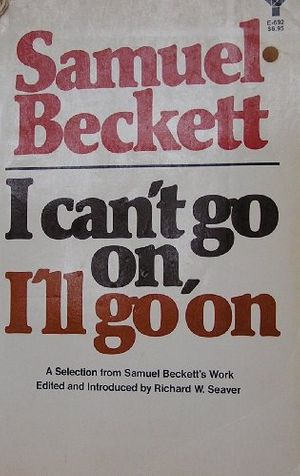 Cover Art for 9780394170145, I Can't Go On, I'll Go on by Samuel Beckett