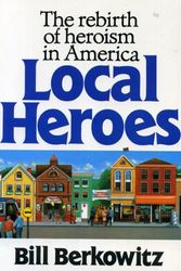 Cover Art for 9780669158304, Local Heroes by Bill Berkowitz