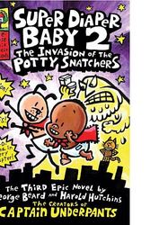 Cover Art for 9780545385800, Super Diaper Baby 2 The Invasion of the Potty Snatchers by George Beard and Harold Hutchins