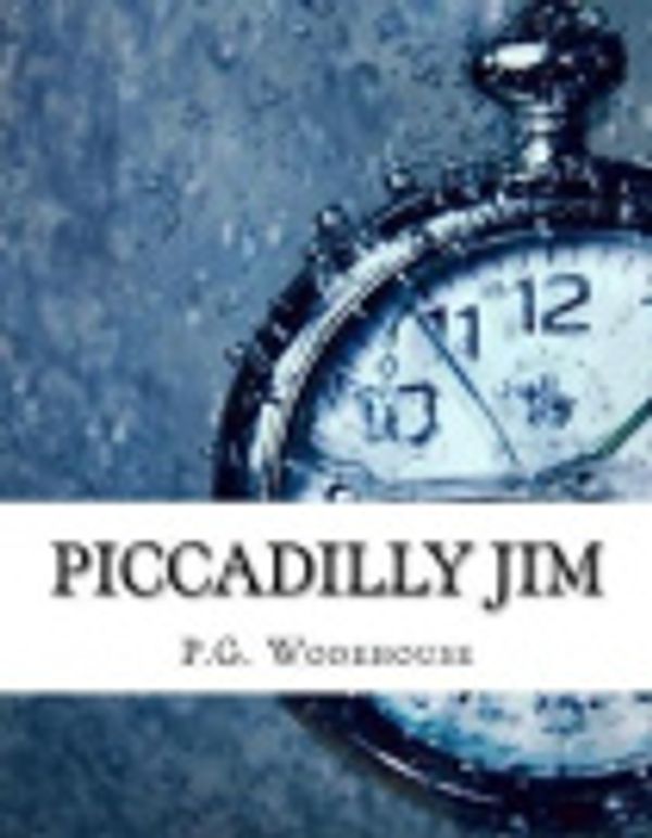 Cover Art for 9781983730696, Piccadilly Jim by P G Wodehouse