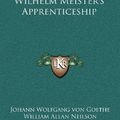 Cover Art for 9781163204474, Wilhelm Meister's Apprenticeship by Johann Wolfgang von Goethe