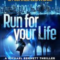 Cover Art for B0031R5K9K, Run For Your Life: (Michael Bennett 2). A heart-racing New York crime thriller by James Patterson