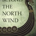 Cover Art for 9781578636402, Beyond the North Wind: The Fall and Rise of the Mystic North by Christopher McIntosh