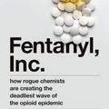 Cover Art for 9781925849523, Fentanyl, Inc by Ben Westhoff