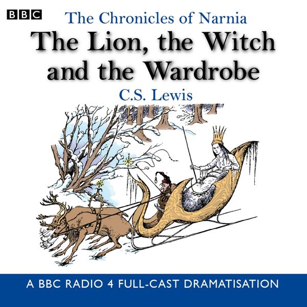 Cover Art for 9780563477389, The Lion, the Witch and the Wardrobe by BBC