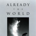 Cover Art for 9781612779232, Already the World by Victoria Redel