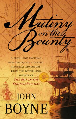 Cover Art for 9780552773928, Mutiny On The Bounty by John Boyne