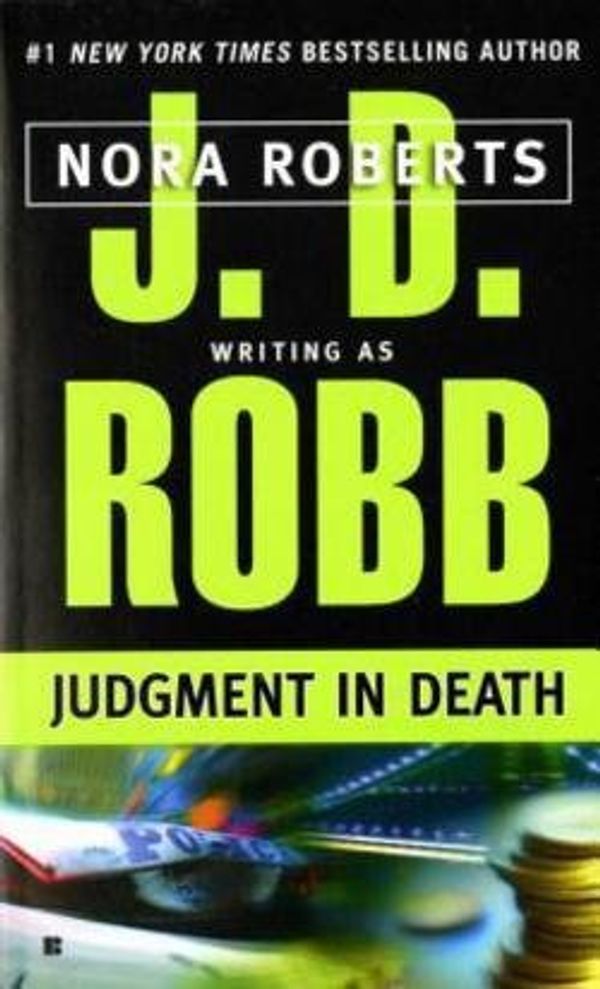 Cover Art for B01FODDJA0, J. D. Robb: Judgment in Death (Mass Market Paperback); 2000 Edition by J.d. Robb