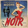 Cover Art for 9780062803122, Noir by Christopher Moore