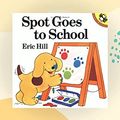 Cover Art for 9780907264453, Spot Goes to School by Eric Hill