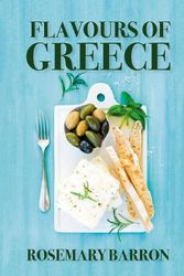 Cover Art for 9781911667124, Flavours of Greece by Rosemary Barron