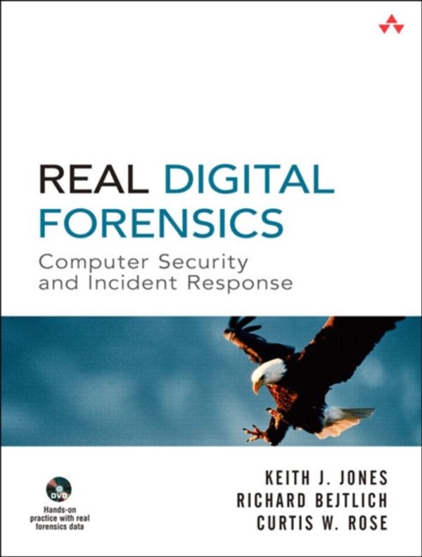 Cover Art for 9780321240699, Real Digital Forensics by Keith Jones, Richard Bejtlich, Curtis Rose