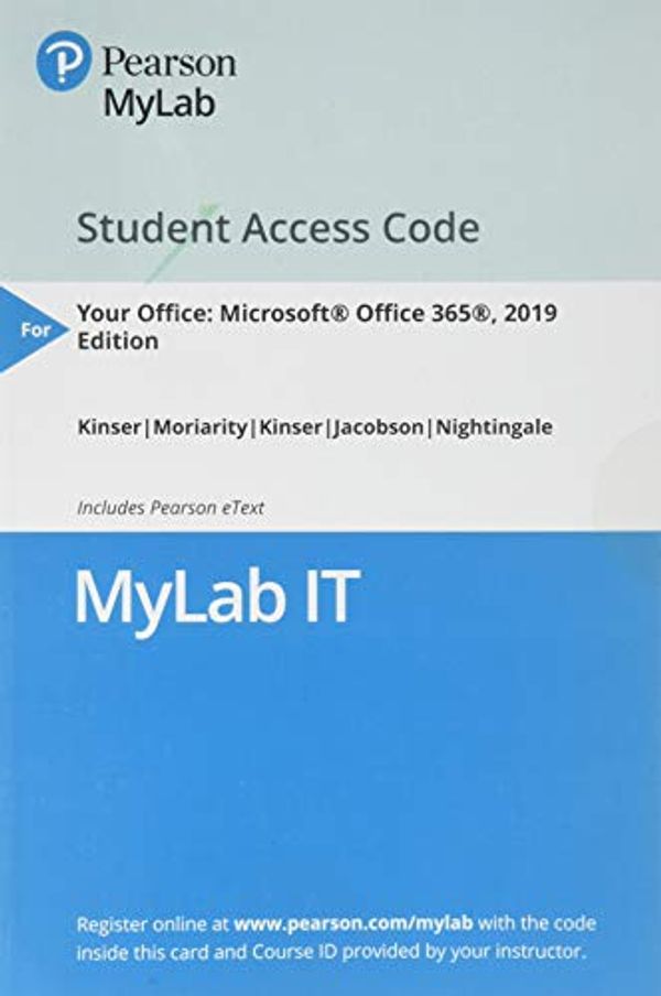 Cover Art for 9780135440346, Mylab It with Pearson Etext -- Access Card -- For Your Office: Microsoft 2019 Comprehensive by Amy Kinser, Kristyn Jacobson, Eric Kinser, Brant Moriarity, Jennifer Nightingale
