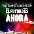 Cover Art for 9781539081647, El futuro es ahora by Angel Garcia Alcaraz, J Javier Arnau, Rafael Marin