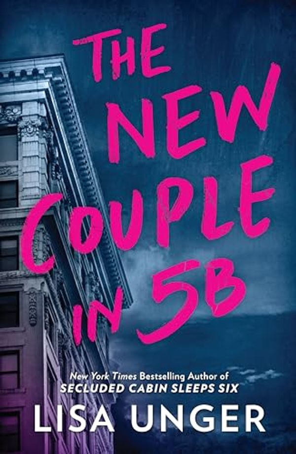 Cover Art for B0CKCXXDK5, The New Couple in 5B by Lisa Unger