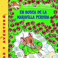 Cover Art for 9788408047568, En Busca de La Maravilla Perdida/ All Because of a Coffee Cup by Geronimo Stilton
