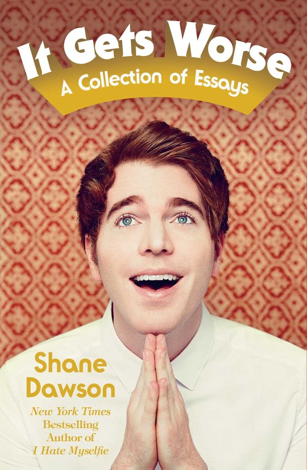 Cover Art for 9781501132841, It Gets Worse: A Collection of Essays by Shane Dawson