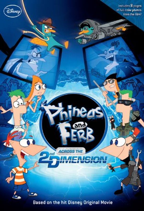 Cover Art for 9781423142621, Phineas and Ferb: Across the 2nd Dimension by Dan Povenmire