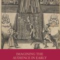 Cover Art for 9780230118393, Imagining the Audience in Early Modern Drama, 1558-1642 by J. Low, N. Myhill