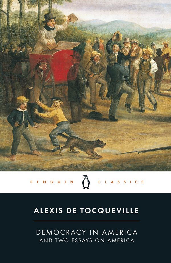 Cover Art for 9780140447606, Democracy in America and Two Essays on America by Alexis de Tocqueville