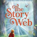 Cover Art for 9781547604036, The Story Web by Megan Frazer Blakemore