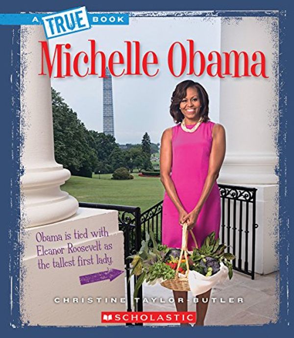 Cover Art for 9780531212066, Michelle Obama by Christine Taylor-Butler