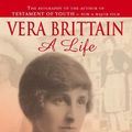 Cover Art for 9780349008547, Vera Brittain: A Life by Mark Bostridge