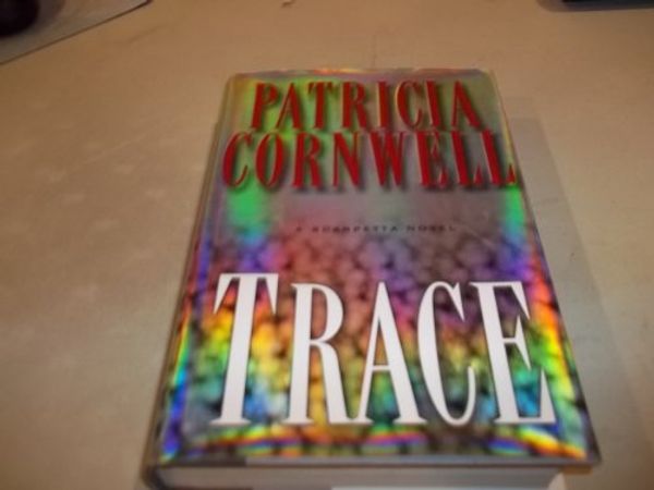 Cover Art for 9780399198434, Trace by Patricia Cornwell, Patricia Corwnell