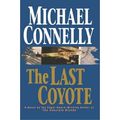 Cover Art for B01DHEU1EU, By Michael Connelly ( Author ) [ Last Coyote Harry Bosch By Jun-1995 Hardcover by Michael Connelly