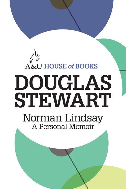 Cover Art for 9781743312049, Norman Lindsay: A Personal Memoir by Douglas Stewart