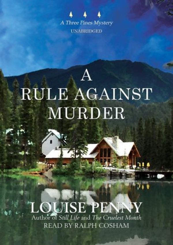 Cover Art for 9781433251283, A Rule Against Murder by Louise Penny