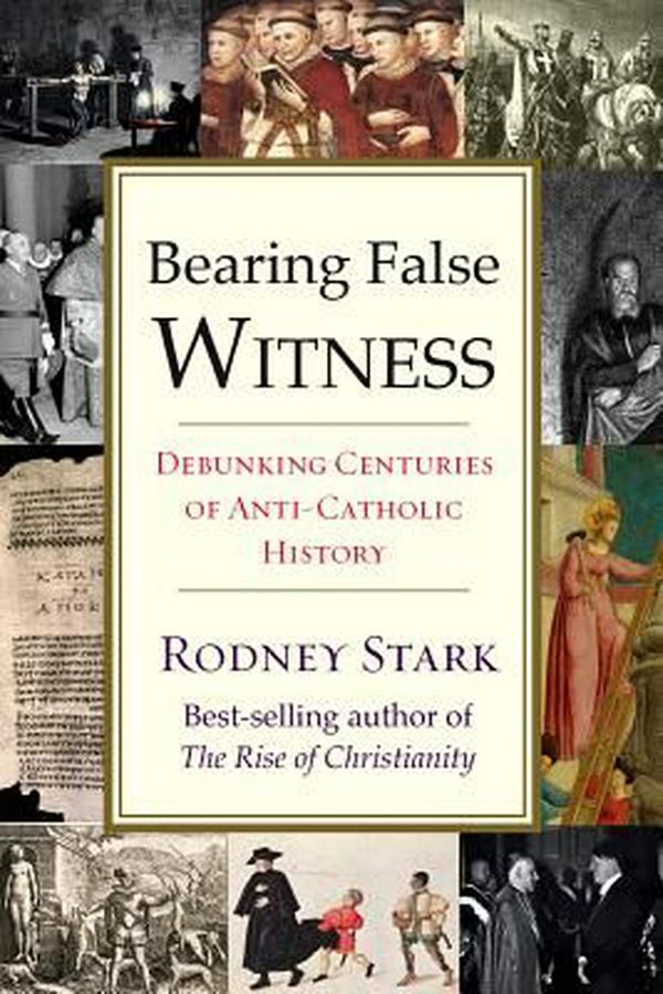 Cover Art for 9781599474991, Without SinDebunking Centuries of Anti-Catholic History by Rodney Stark
