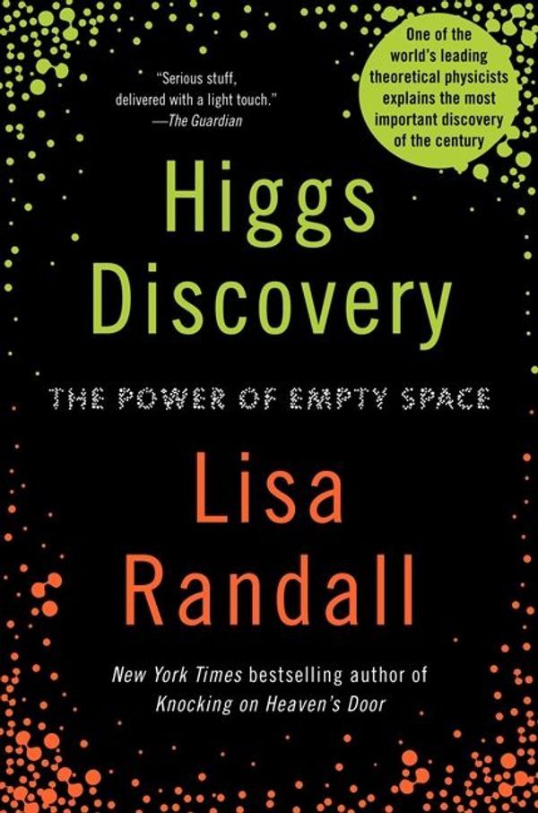 Cover Art for 9780062245311, Higgs Discovery: The Power of Empty Space by Lisa Randall