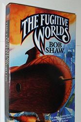 Cover Art for 9780671720292, Fugitive Worlds by Bob Shaw