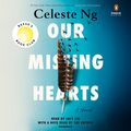 Cover Art for 9780593629628, Our Missing Hearts by Celeste Ng