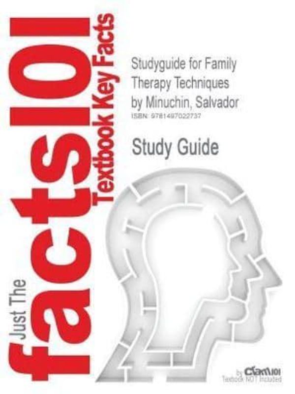 Cover Art for 9781497022737, Studyguide for Family Therapy Techniques by Minuchin, Salvador, ISBN 9780674294103 by Cram101 Textbook Reviews