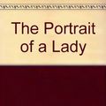 Cover Art for 9780451501950, The Portrait of a Lady by Jr.  Henry James