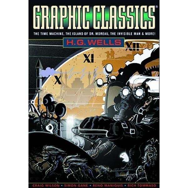 Cover Art for 9780982563076, Graphic Classics Volume 3: H.G. Wells (3rd Ed.) by 